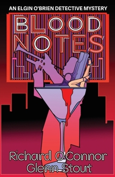 Blood Notes: A Novel of of Music, Murder, and a Missing Person (An Elgin O'Brien Detective Mystery)