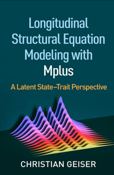 Hardcover Longitudinal Structural Equation Modeling with Mplus: A Latent State-Trait Perspective Book