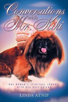 Paperback Conversations with MR Kiki: One Woman's Spiritual Journey with Her Best Friend Book