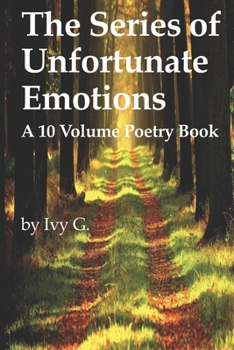 Paperback The Series of Unfortunate Emotions: A 10 Volume Poetry Book