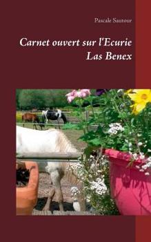 Paperback Carnet ouvert sur l'Ecurie Las Benex [French] Book