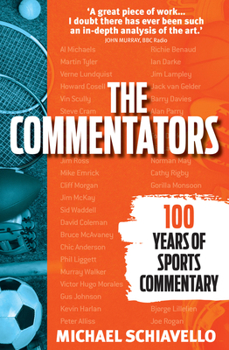 Paperback The Commentators: 100 Years of Sports Commentary Book