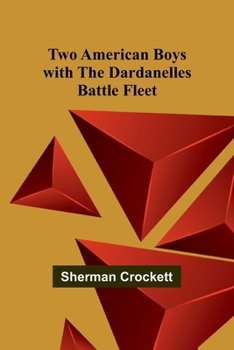 Paperback Two American Boys with the Dardanelles Battle Fleet [French] Book