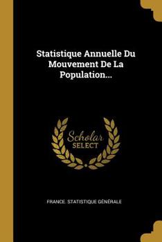 Paperback Statistique Annuelle Du Mouvement De La Population... [French] Book