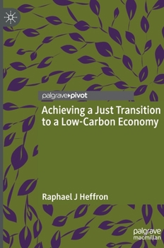 Hardcover Achieving a Just Transition to a Low-Carbon Economy Book