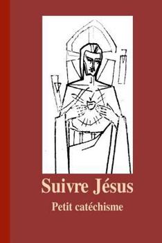 Paperback Suivre Jesus: Petit catéchisme [French] Book