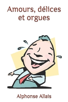 Paperback Amours, d?lices et orgues [French] Book