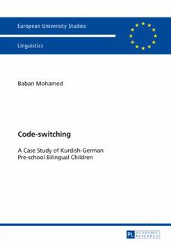 Paperback Code-switching: A Case Study of Kurdish-German Pre-school Bilingual Children Book