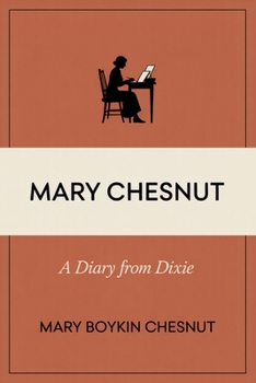 Paperback Mary Chesnut: A Diary From Dixie Book