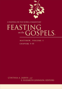 Feasting on the Gospels--Matthew, Volume 1: A Feasting on the Word Commentary - Book  of the Feasting on the Gospels