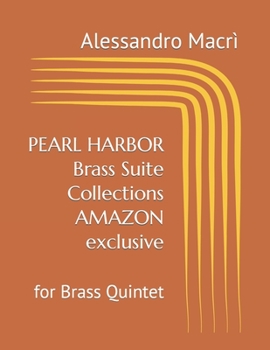 Paperback PEARL HARBOR Brass Suite Collections AMAZON exclusive: for Brass Quintet [Italian] Book