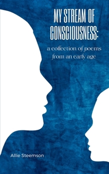 Paperback My stream of consciousness: a collection of poems from an early age Book