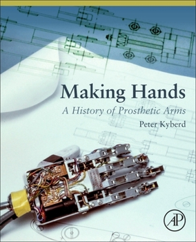 Paperback Making Hands: A History of Prosthetic Arms Book