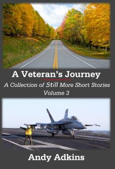 Paperback A Veteran's Journey, Volume 3: A Collection of Still More Short Stories Book