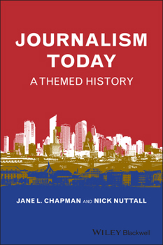 Hardcover Journalism Today: A Themed History Book