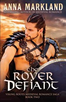 The Rover Defiant - Book #2 of the Viking Roots 