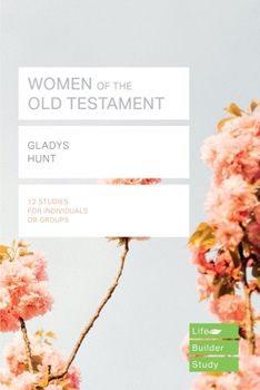 Paperback Women of the Old Testament (Lifebuilder Study Guides) (Lifebuilder Bible Study Guides) Book