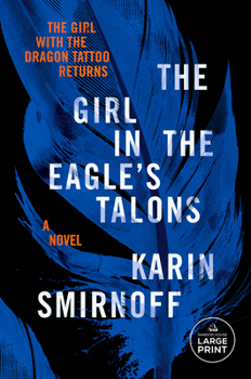 Paperback The Girl in the Eagle's Talons: A Lisbeth Salander Novel [Large Print] Book