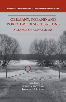 Paperback Germany, Poland, and Postmemorial Relations: In Search of a Livable Past Book