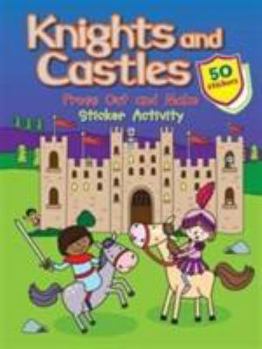 Paperback Castles & Knights Press Out and Make: Sticker Activity Book