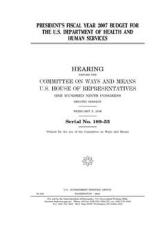 President’s fiscal year 2007 budget for the U.S. Department of Health and Human Services