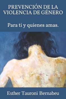 Paperback Prevención de la Violencia de Género: Para ti y quienes amas. [Spanish] Book
