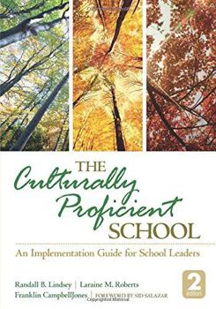 Paperback The Culturally Proficient School: An Implementation Guide for School Leaders Book