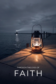 Through the Eyes of Faith (Young Adult Fiction: Religious - Christian -General)