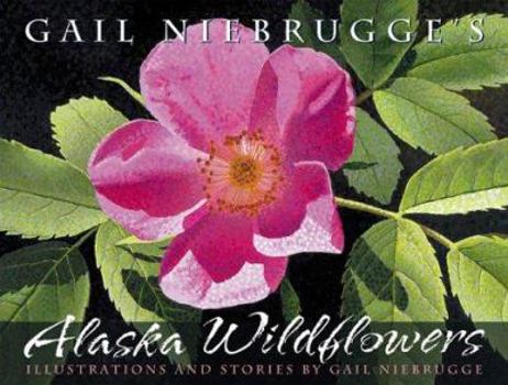 Hardcover Gail Niebrugge's Alaska Wildflowers Book