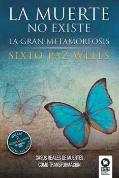 Paperback La muerte no existe: La gran metamorfosis [Spanish] Book