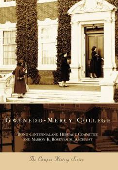 Gwynedd-Mercy College (PA) (Campus History Series) - Book  of the Campus History