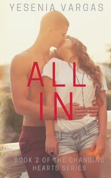 All in: Book 2 of the Changing Hearts Series - Book #2 of the Changing Hearts