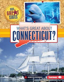 What's Great about Connecticut? - Book  of the Our Great States