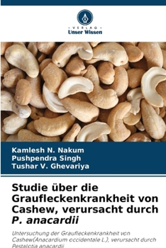 Paperback Studie über die Graufleckenkrankheit von Cashew, verursacht durch P. anacardii [German] Book