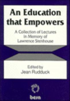 Hardcover Education That Empowers: A Collection of Lectures in Memory of Lawrence Stenhouse Book
