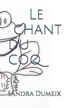 Paperback Le Chant Du Coq [French] Book