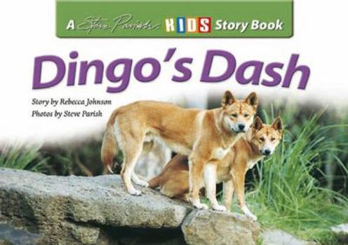 Dingo's Dash - Book  of the Steve Parish Kids Story Books