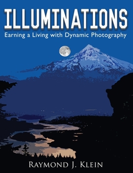 Paperback Illuminations: Earning a Living with Dynamic Photography Book