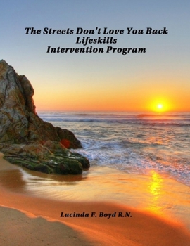 Paperback The Streets Don't Love You Back Lifeskills Intervention Program Book