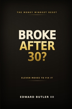 Paperback Broke After 30?: Eleven Moves to Fix It Book