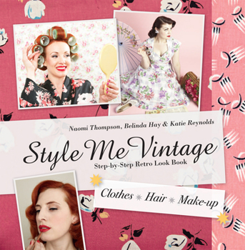 Hardcover Style Me Vintage: Look Book: Step-By-Step Retro Look Book
