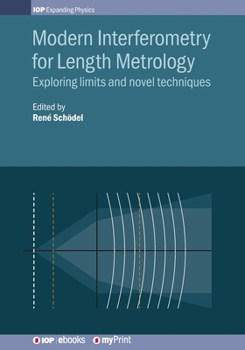 Paperback Modern Interferometry for Length Metrology: Exploring limits and novel techniques Book