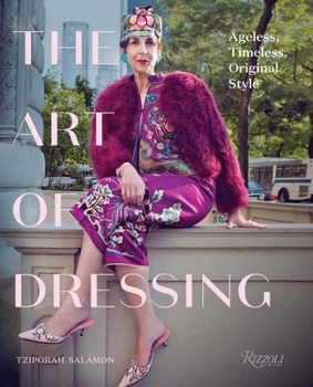 Hardcover The Art of Dressing: Ageless, Timeless, Original Style Book