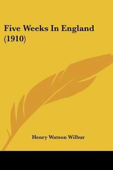 Paperback Five Weeks In England (1910) Book