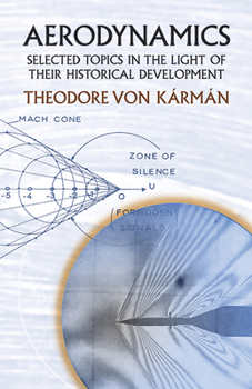 Paperback Aerodynamics: Selected Topics in the Light of Their Historical Development Book