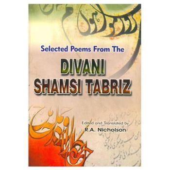 Hardcover Selected Poems from the Divani Shamsi Tabriz Book