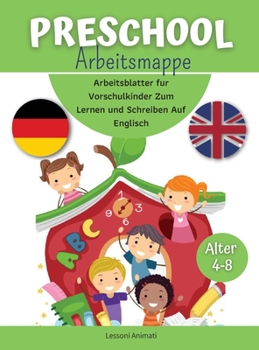 Hardcover Preschool Arbeitsmappe: Arbeitsblatter fur Vorschulkinder Zum Lernen und Schreiben Auf Englisch. [German] Book