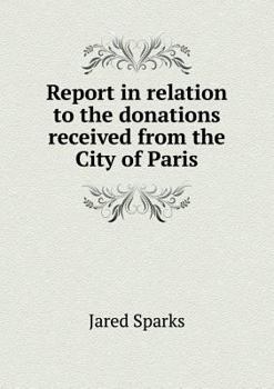 Paperback Report in Relation to the Donations Received from the City of Paris Book