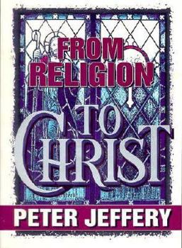 Paperback From Religion to Christ Book