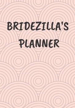 Paperback Bridezilla's Planner: A Wedding Journal/Tracker to Help a Couple Organise Their Plans for the Great Day and Make It Successful Book